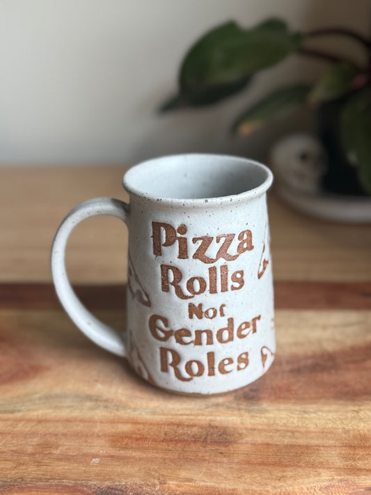 “Pizza Rolls not Gender Roles” Mug