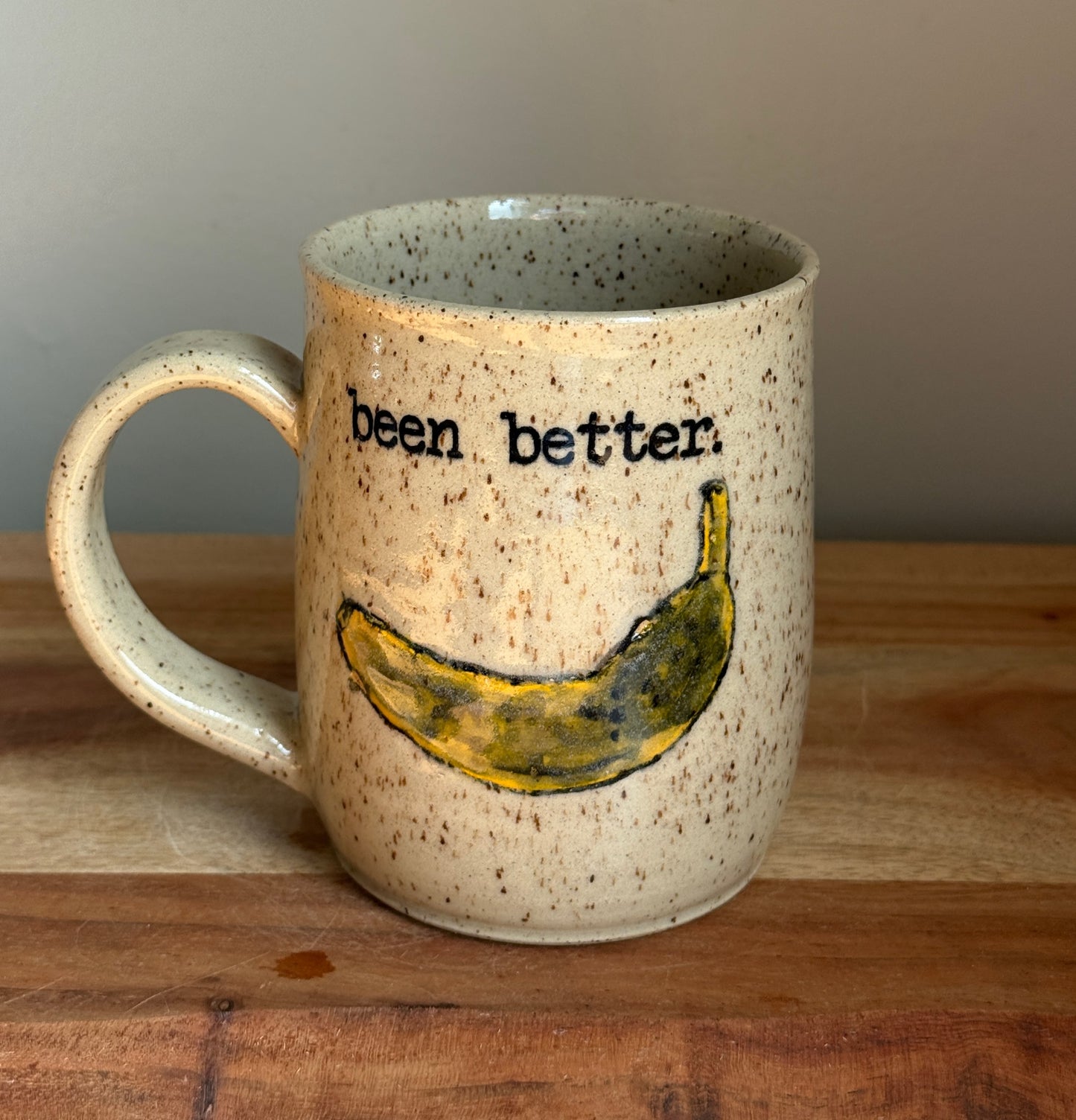 "Been Better" Banana Mug A