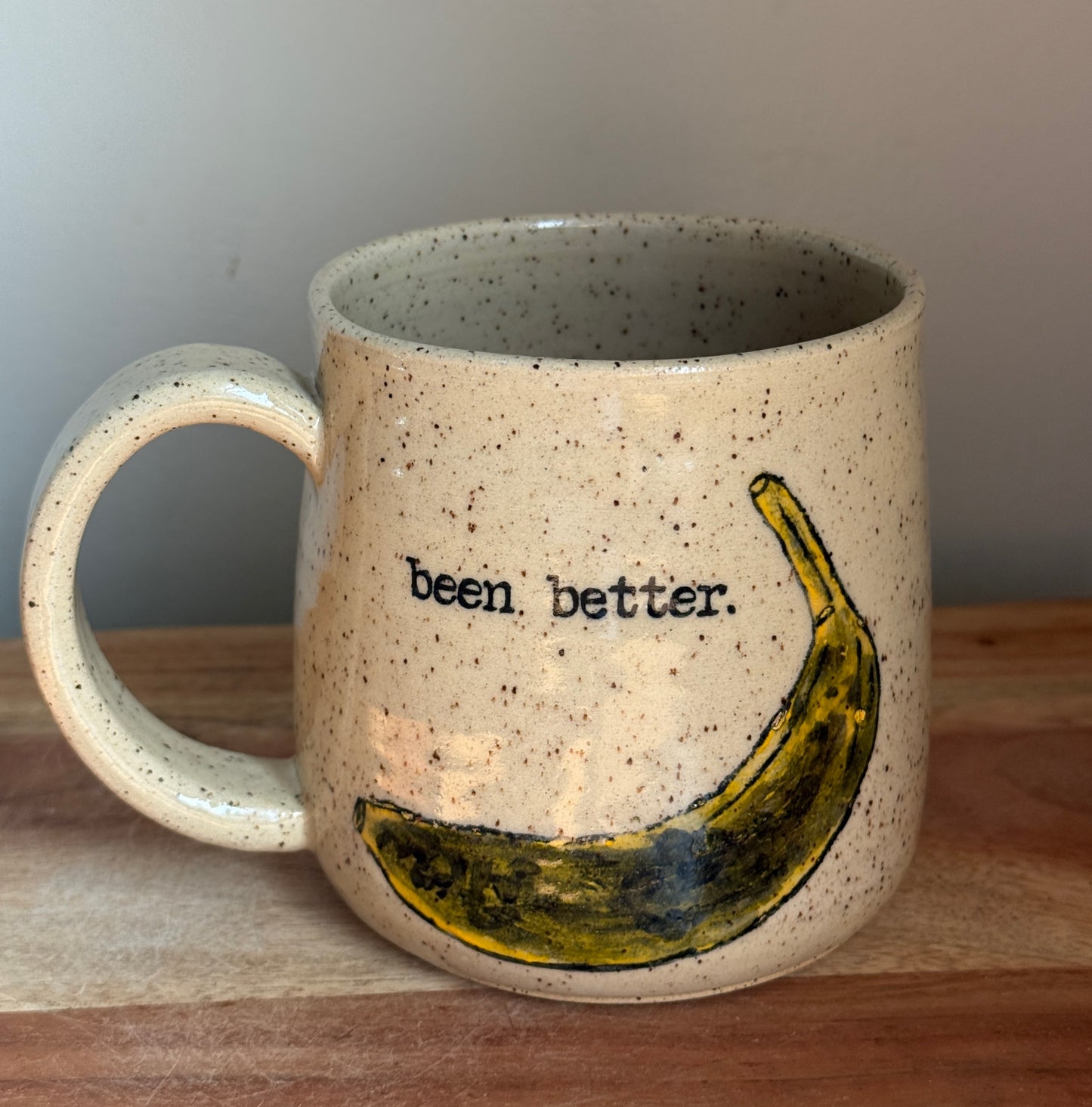 "Been Better" Banana Mug C